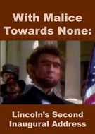 American Document Series: With Malice Towards None: Lincoln’s Second Inaugural Address