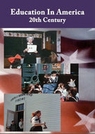 Education in America:  20th Century