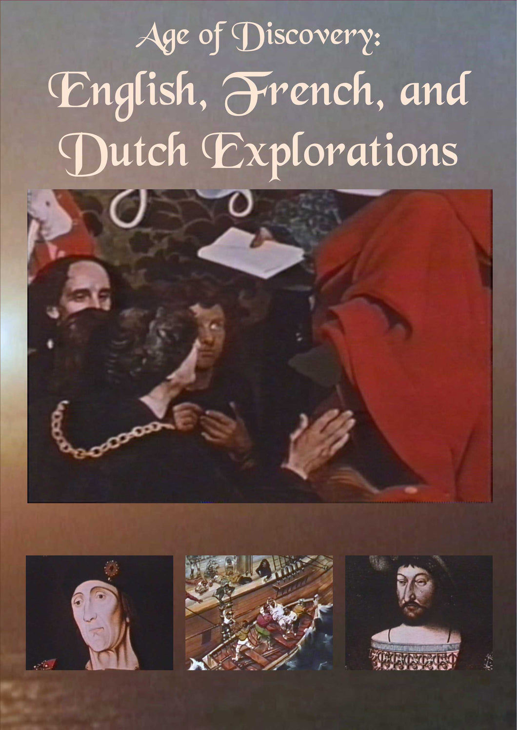 Age of Discovery: English, French, and Dutch Explorations