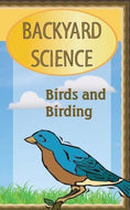 Backyard Science:  Birds and Birding