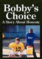 Bobby's Choice: A Story About Honesty