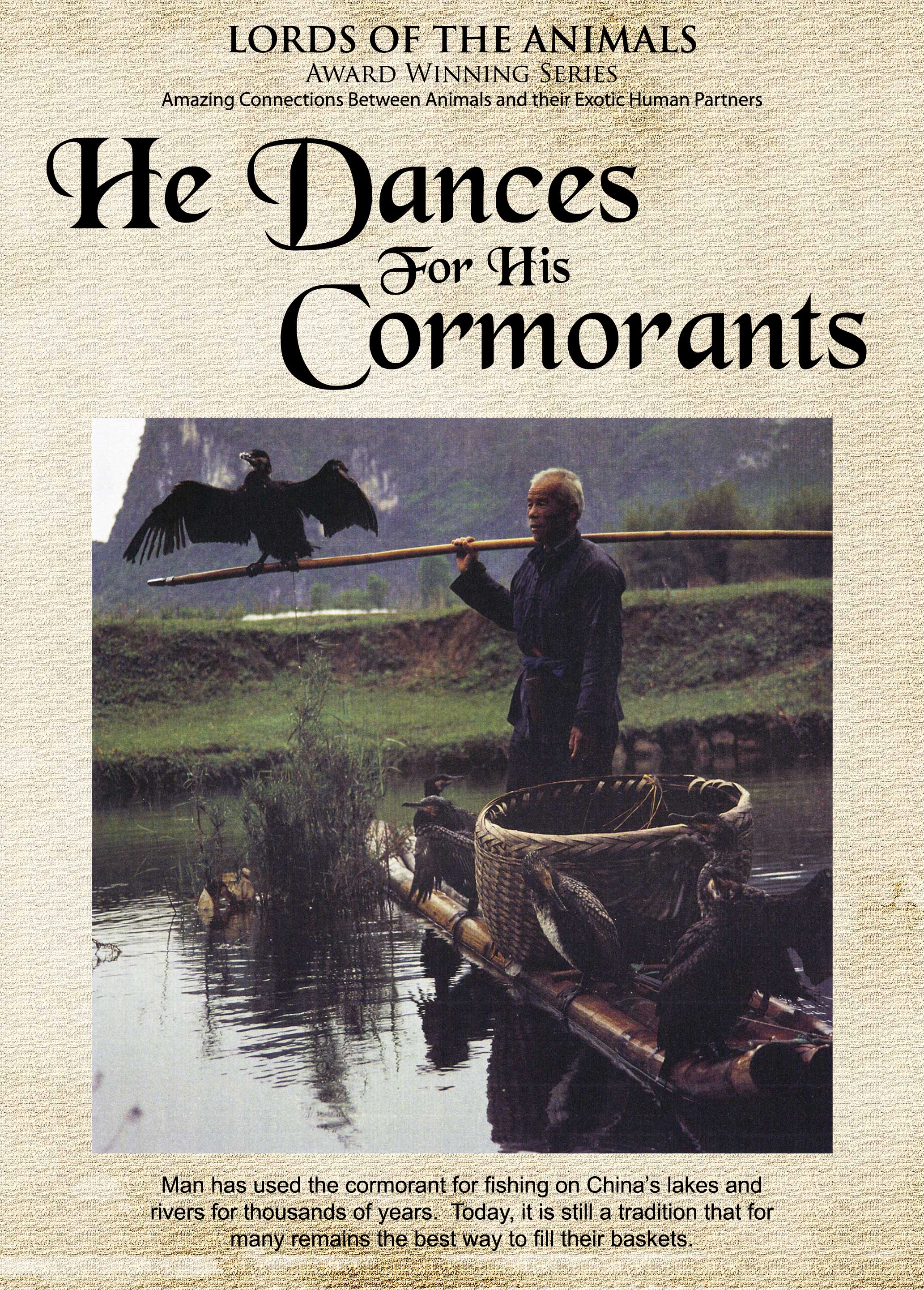 Lords of the Animals: He Dances for His Cormorants