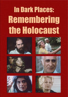 In Dark Places Remembering the Holocaust