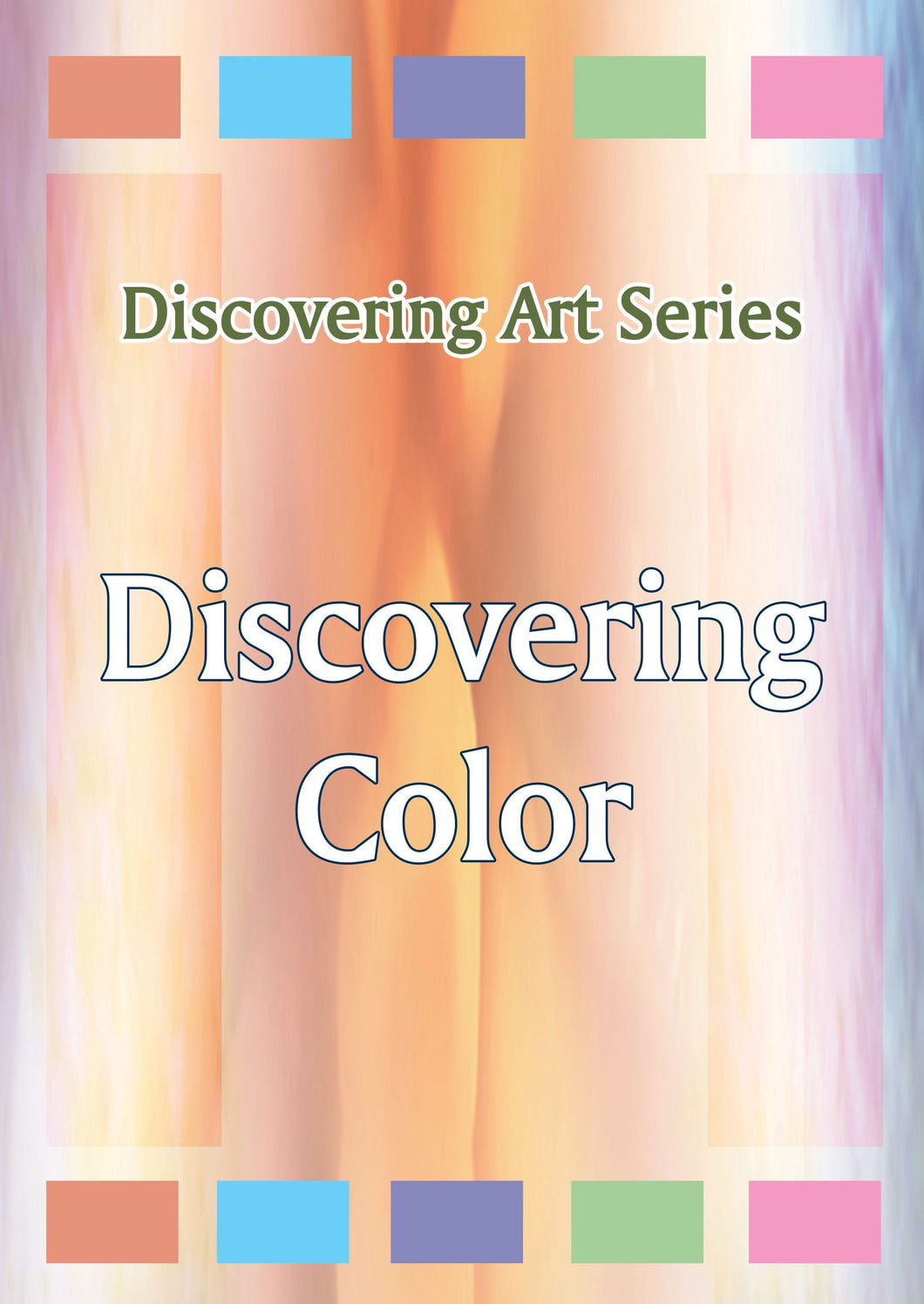 Discovering Art Series: Discovering Color (REV)