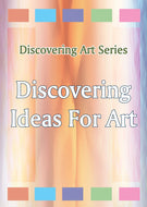Discovering Art Series: Discovering Ideas For Art (REV)