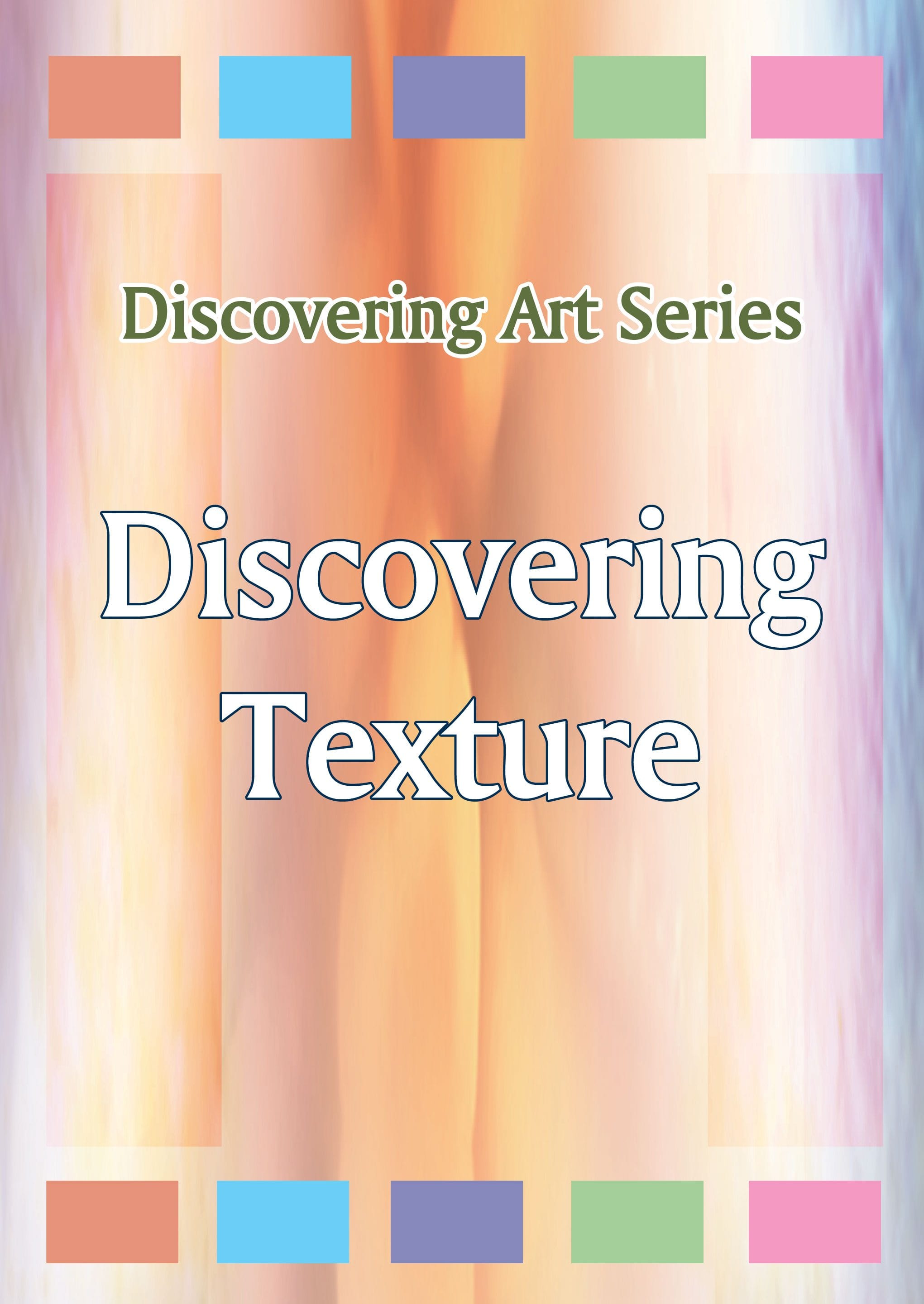 Discovering Art Series: Discovering Texture (REV)