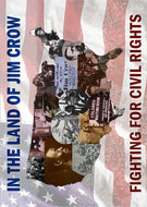 In the Land of Jim Crow: Fighting for Civil Rights