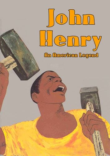 John Henry: An American Legend