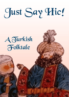 Just Say Hic! A Turkish Folktale