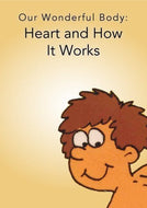 Our Wonderful Body:  Heart & How It Works