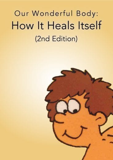Our Wonderful Body:  How It Heals Itself