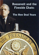 American Document Series: Roosevelt & The Fireside Chats:  New Deal Years