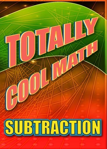 Totally Cool Math: Subtraction