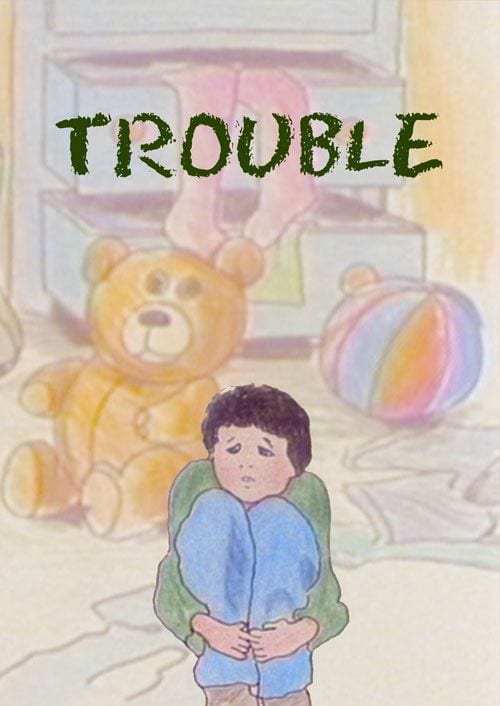 Trouble