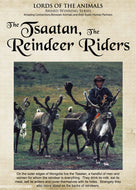 Lords of the Animals: The Tsaatan, of the Reindeer Riders