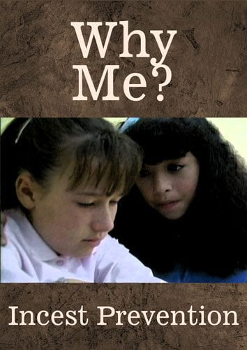 Why Me? Incest Prevention