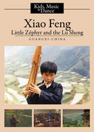 Kids, Music & Dance: Xiao Feng, Little Zephyr and the Lu Sheng